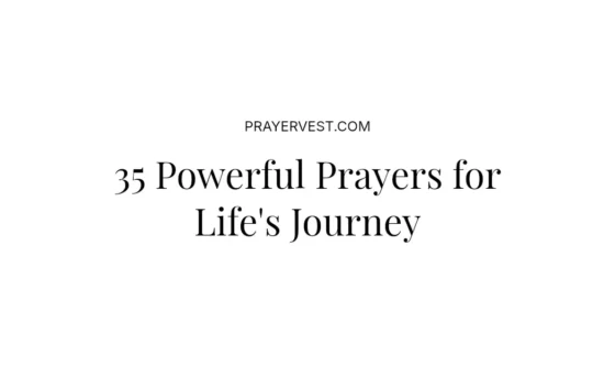 35 Powerful Prayers for Life's Journey