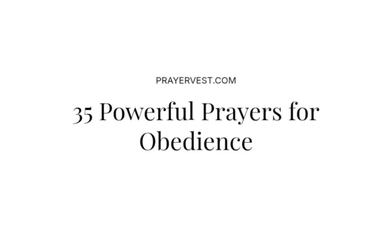 35 Powerful Prayers for Obedience