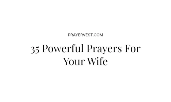 35 Powerful Prayers For Your Wife