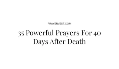 35 Powerful Prayers For 40 Days After Death