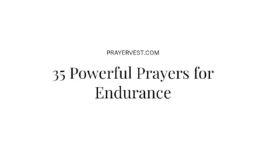 35 Powerful Prayers for Endurance