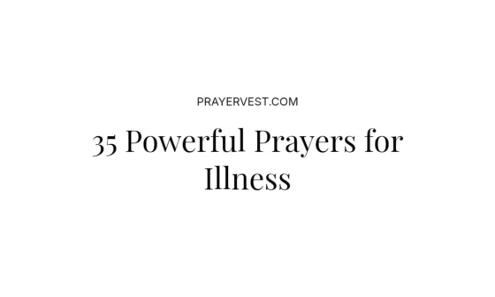 35 Powerful Prayers for Illness