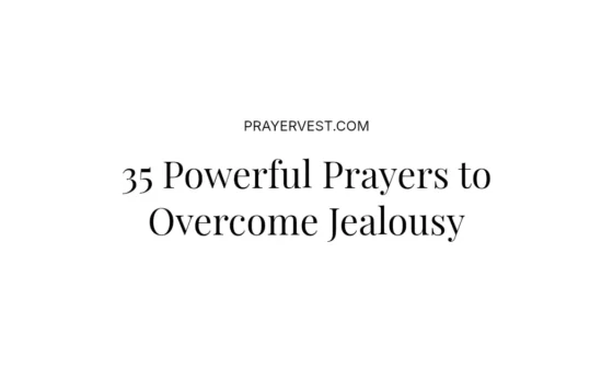 35 Powerful Prayers to Overcome Jealousy
