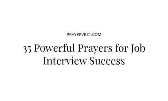 35 Powerful Prayers for Job Interview Success
