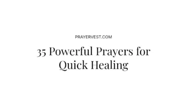 35 Powerful Prayers for Quick Healing