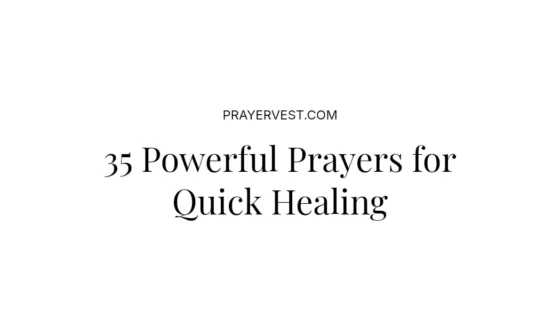 35 Powerful Prayers for Quick Healing