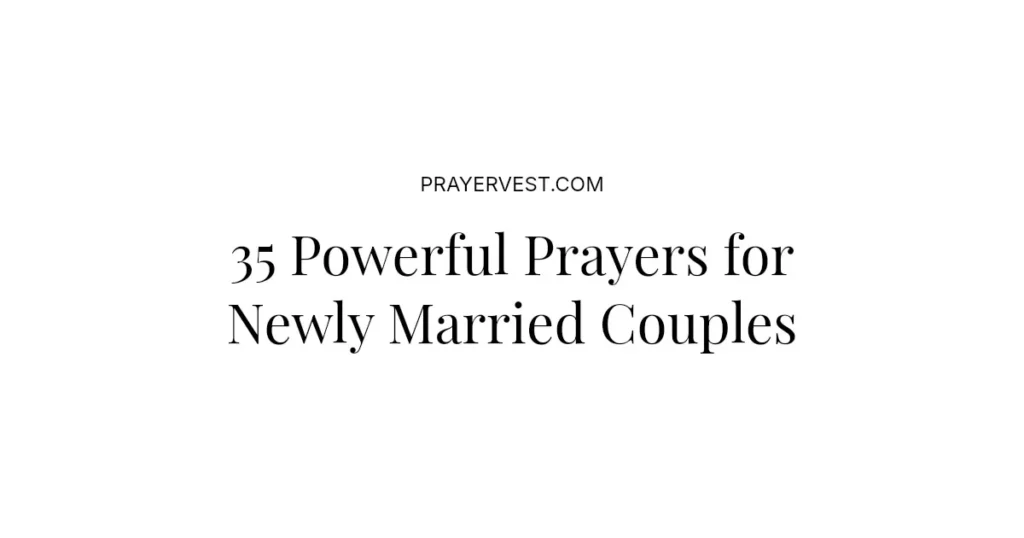 35 Powerful Prayers for Newly Married Couples