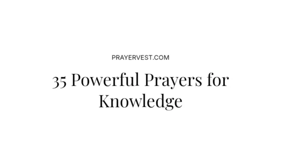 35 Powerful Prayers for Knowledge