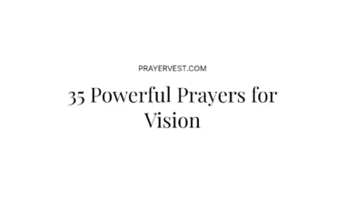 35 Powerful Prayers for Vision