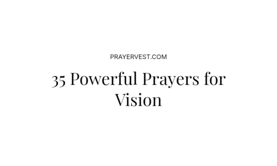 35 Powerful Prayers for Vision