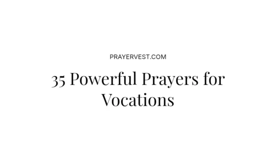 35 Powerful Prayers for Vocations