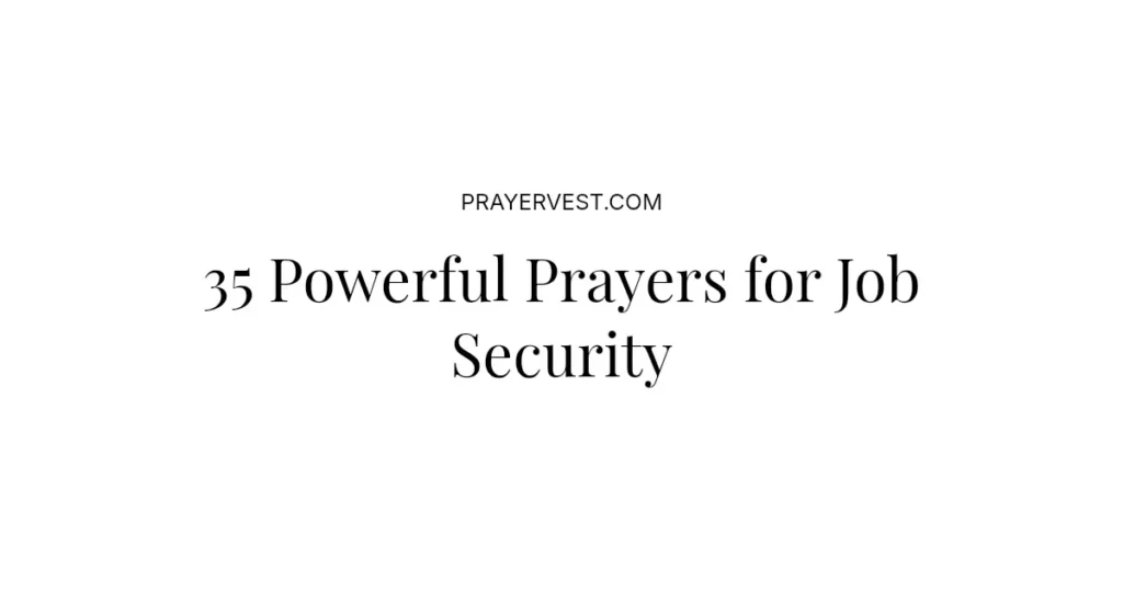 35 Powerful Prayers for Job Security