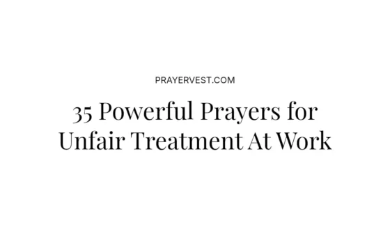 35 Powerful Prayers for Unfair Treatment At Work