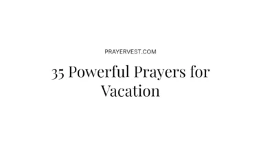 35 Powerful Prayers for Vacation