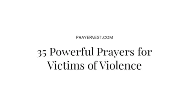 35 Powerful Prayers for Victims of Violence