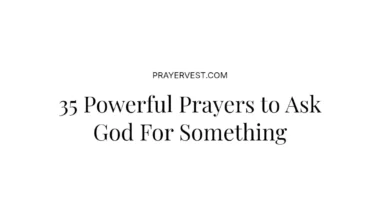 35 Powerful Prayers to Ask God For Something