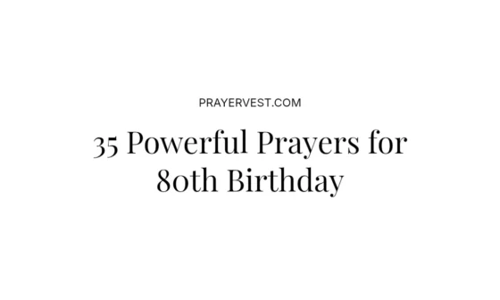 35 Powerful Prayers for 80th Birthday