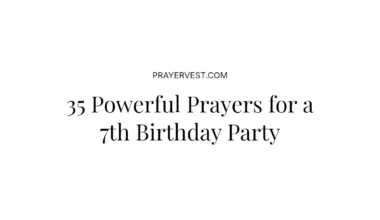 35 Powerful Prayers for a 7th Birthday Party