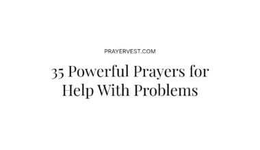 35 Powerful Prayers for Help With Problems