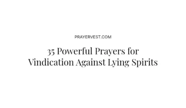 35 Powerful Prayers for Vindication Against Lying Spirits