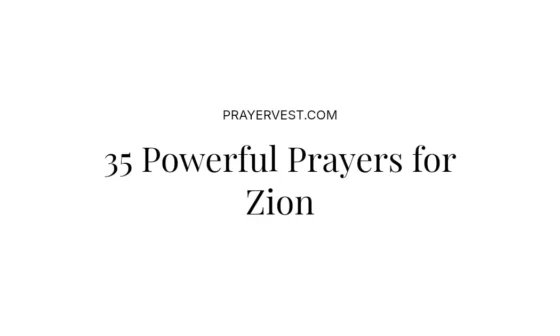 35 Powerful Prayers for Zion