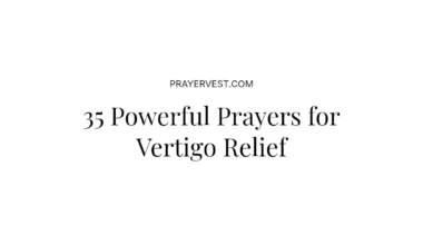 35 Powerful Prayers for Vertigo Relief