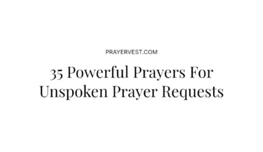 35 Powerful Prayers For Unspoken Prayer Requests