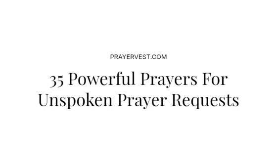 35 Powerful Prayers For Unspoken Prayer Requests