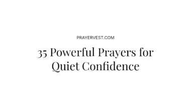 35 Powerful Prayers for Quiet Confidence