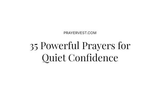 35 Powerful Prayers for Quiet Confidence