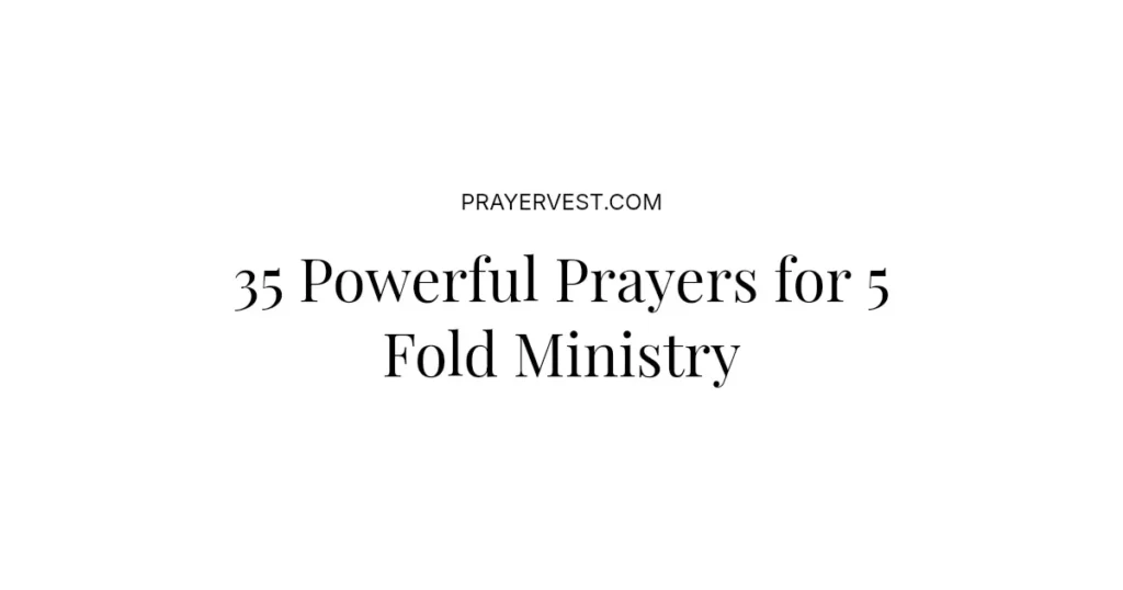 35 Powerful Prayers for 5 Fold Ministry