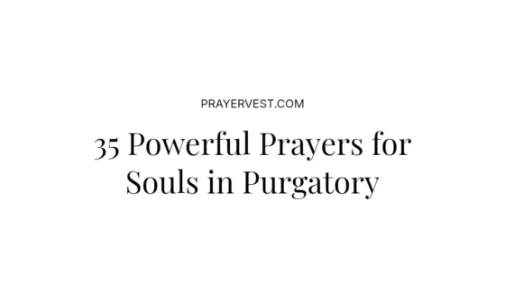 35 Powerful Prayers for Souls in Purgatory