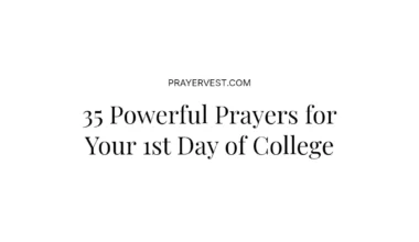 35 Powerful Prayers for Your 1st Day of College