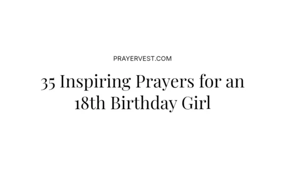 35 Inspiring Prayers for an 18th Birthday Girl