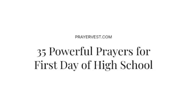 35 Powerful Prayers for First Day of High School