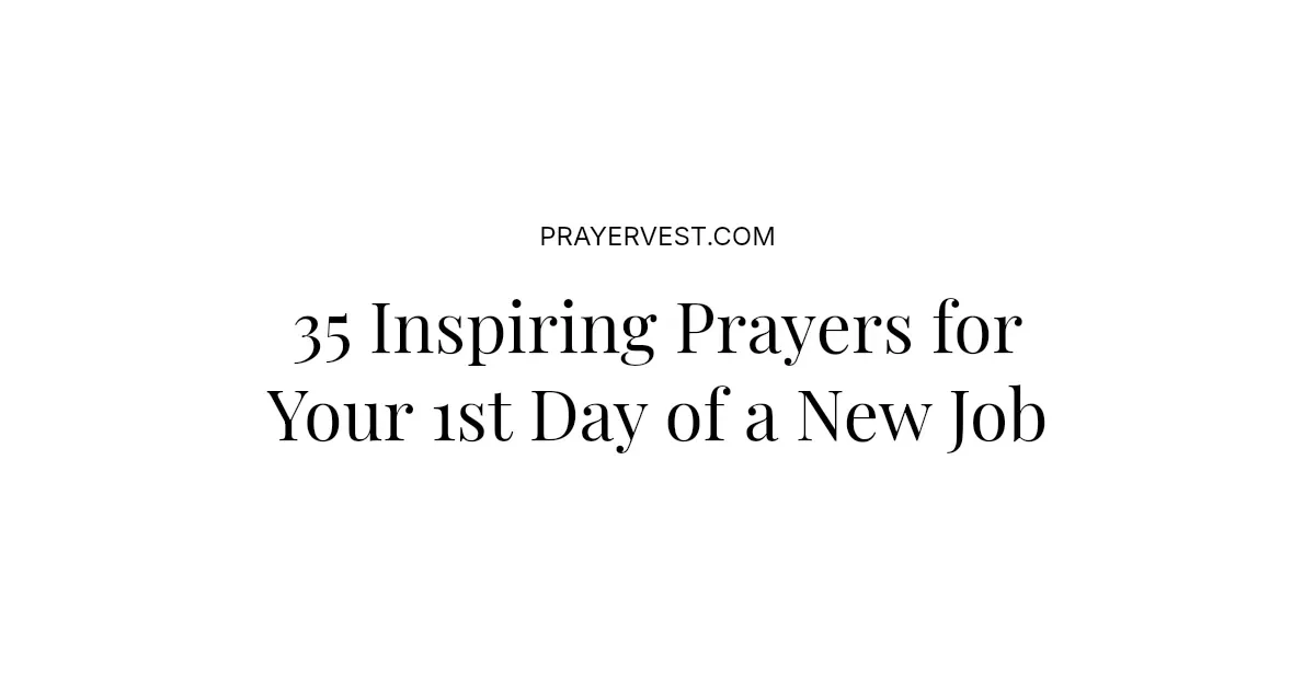 35 Inspiring Prayers for 1st Day of New Job 2026
