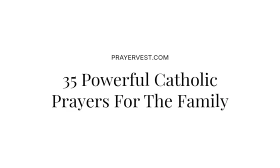 35 Powerful Catholic Prayers For The Family