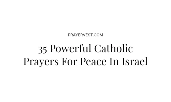 35 Powerful Catholic Prayers For Peace In Israel
