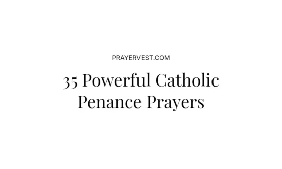 35 Powerful Catholic Penance Prayers