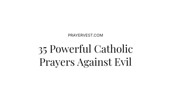 35 Powerful Catholic Prayers Against Evil