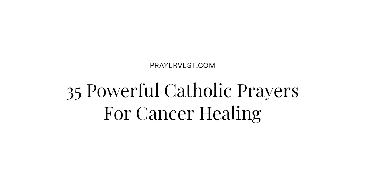 35 Powerful Catholic Prayers For Cancer Healing 2026