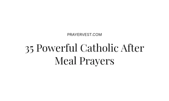35 Powerful Catholic After Meal Prayers