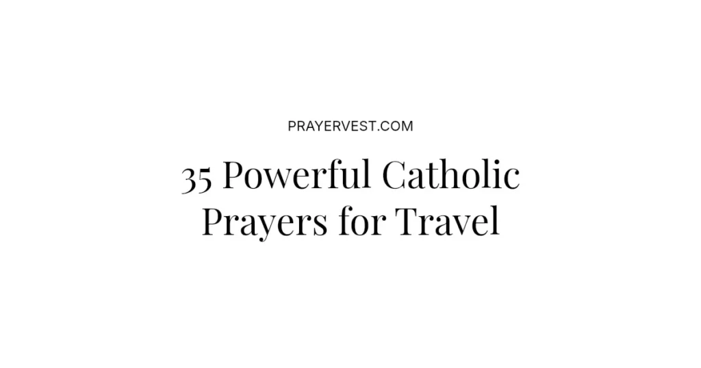 35 Powerful Catholic Prayers for Travel