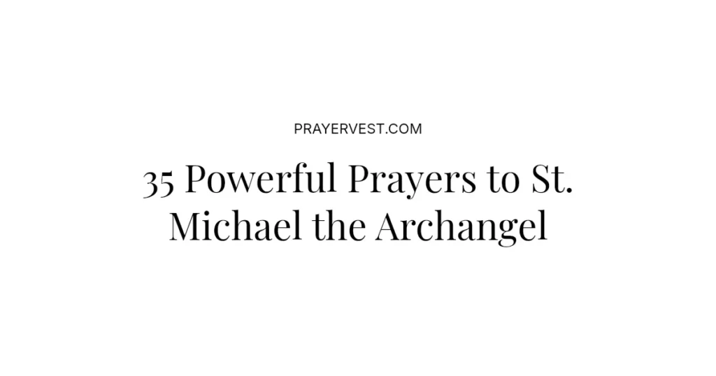 35 Powerful Prayers to St. Michael the Archangel