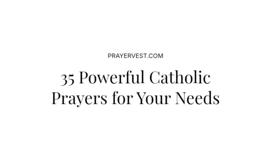 35 Powerful Catholic Prayers for Your Needs