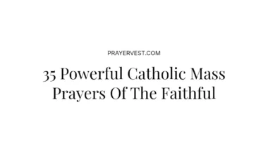 35 Powerful Catholic Mass Prayers Of The Faithful