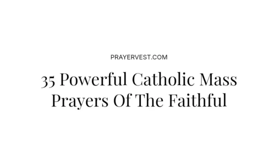 35 Powerful Catholic Mass Prayers Of The Faithful