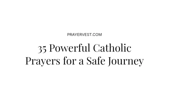 35 Powerful Catholic Prayers for a Safe Journey