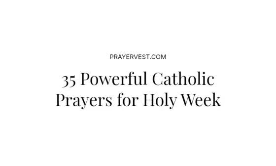 35 Powerful Catholic Prayers for Holy Week