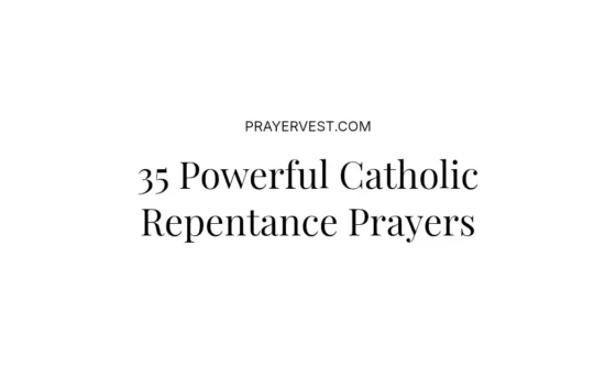 35 Powerful Catholic Repentance Prayers